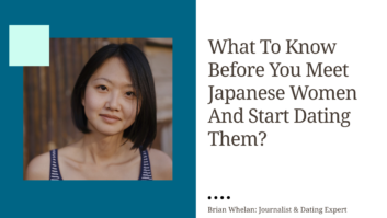 What To Know Before You Meet Japanese Women And Start Dating Them?