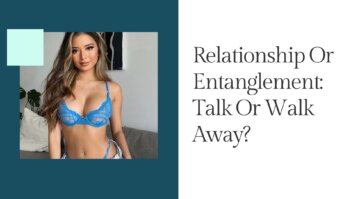 Relationship vs. Entanglement: How to Know the Difference and Why It Matters